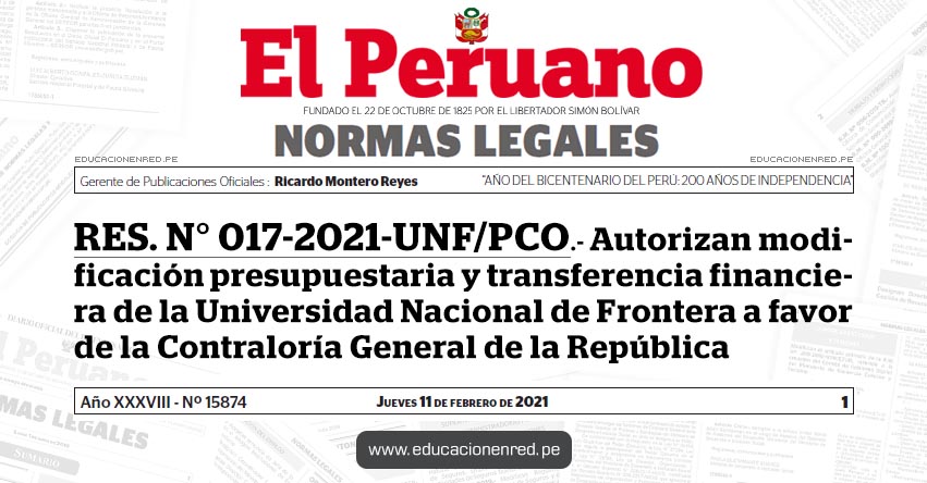 RES. N° 017-2021-UNF/PCO.- Autorizan modificación presupuestaria y transferencia financiera de la Universidad Nacional de Frontera a favor de la Contraloría General de la República