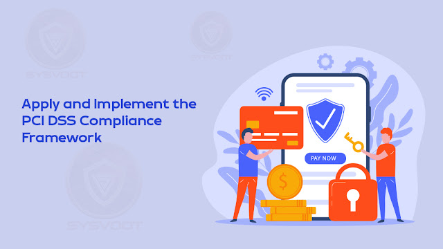 Apply and Implement the PCI DSS Compliance