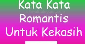  Kata Kata  Romantis Untuk  Kekasih 