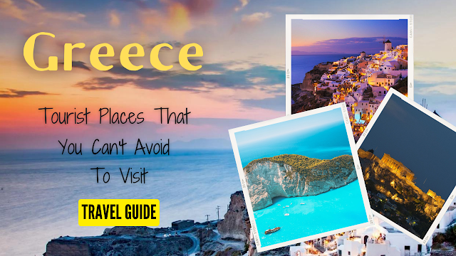 Top 11 Greece Tourist Places You Can't Miss