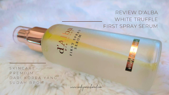 d'Alba White Truffle First Spray Serum, Skincare Premium dari Korea yang Sudah BPOM