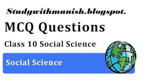 Important MCQ Sample Paper-1 Social Science Class -10 CBSE 2023-2024