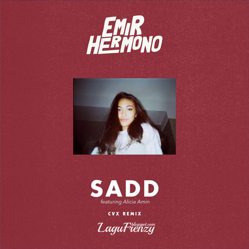 Download Lagu Emir Hermono - Sadd (feat. Alicia Amin) [CVX Remix]
