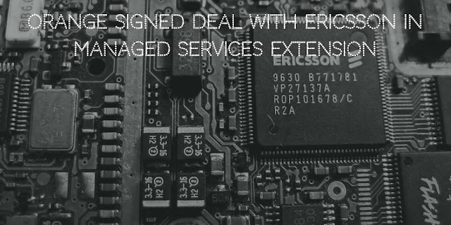 Orange signed deal with Ericsson in managed services extension