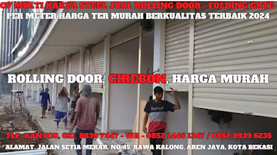 GAMBAR, DAFTAR, HARGA, TERBARU, 2024, JUAL, SERVICE, PASANG, PINTU, LIPAT, ROLLING DOOR, PER METER, MURAH, CIREBON