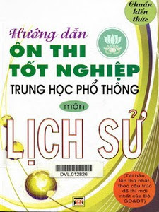 Hướng dẫn ôn thi tốt nghiệp trung học phổ thông môn Lịch sử - Trương Ngọc Thơi