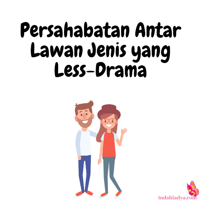 Persahabatan yang Less-Drama