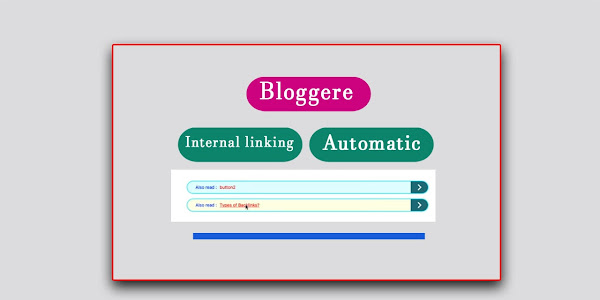 How To Create Automatic Internal linking In Blogger Websites