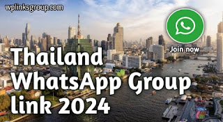 Thailand WhatsApp Group link 2024 update