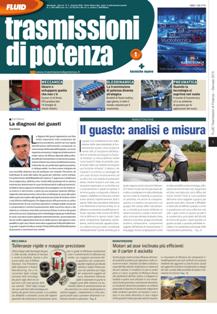 Fluid. Trasmissioni di Potenza 2015-01 - Gennaio 2015 | ISSN 1126-2737 | TRUE PDF | Bimestrale | Professionisti | Meccanica | Pneumatica | Oleodinamica | Lubrificazione
Il mensile Fluid. Trasmissioni di Potenza si occupa di problemi inerenti l'utilizzo di impianti oleoidraulici e pneumatici, di sistemi di lubrificazione, di tecniche del vuoto. Ogni numero dedica molto spazio alla descrizione del funzionamento degli impianti, della loro installazione e della loro manutenzione. È una rivista pratica, di facile consultazione per risolvere problemi di gestione degli impianti e per ottimizzare il loro funzionamento.