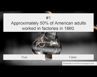 Approximately 50% of American adults worked in factories in 1860. Answer choices include: true, false