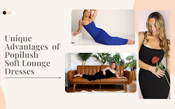  Unique Advantages  of Popilush Soft Lounge Dresses