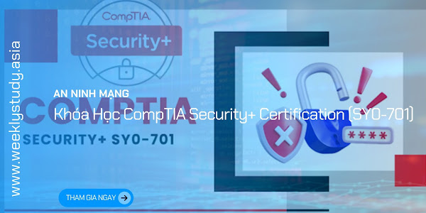 Giới Thiệu Khóa Học CompTIA Security+ Certification (SY0-701) [Mã - 6976 A]