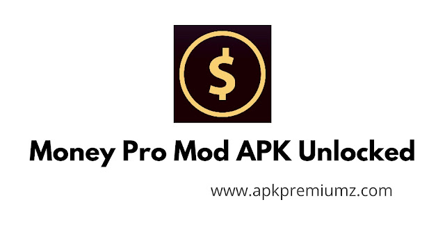 money pro mod apk unlocked free download