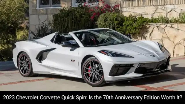 2023 Chevrolet Corvette Quick Spin: Is the 70th Anniversary Edition Worth It?