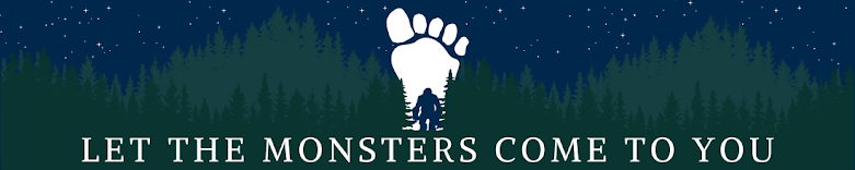Sillouette of Bigfoot surrounded by trees under a starry sky. Text reads "Let the Monsters come to you"