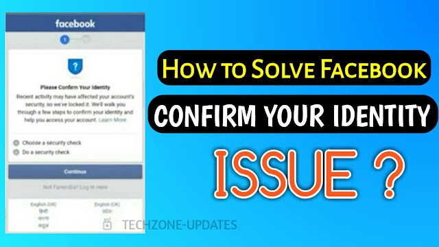 How to fix confirm your identity issue in Facebook?