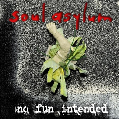 Soul Asylum - no fun intended