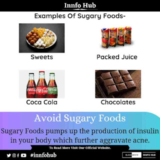 Avoid Sugary Foods.