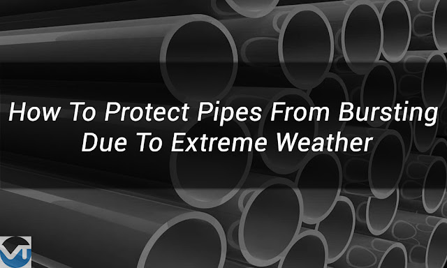 How To Protect Pipes From Bursting Due To Extreme Weather