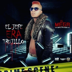 El Mega - El Jefe era trujillo (Masacre Pa El Alfa)