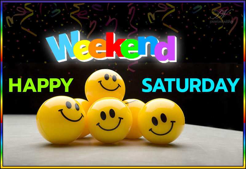 weekend happy saturday images
