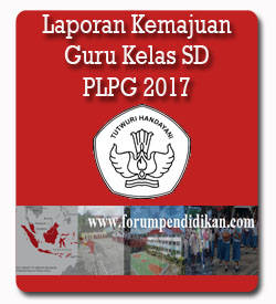 Laporan Hasil Pembekalan Peserta PLPG Tahun 2017 Guru Kelas SD 