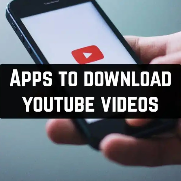 4 Best Youtube Video Downloading Apps For Android 2021