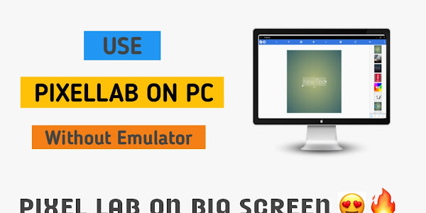 How to Download and Use PixelLab on PC Without Any Emulator  