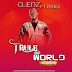 F! MUSIC: Clenz - I Rule The World ft. Perez | @FoshoENT_Radio