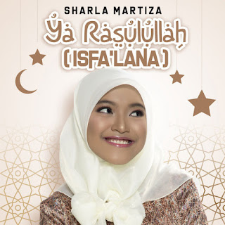 download MP3 Sharla Martiza - Ya Rasulullah (Isfa'Lana) - Single itunes plus aac m4a mp3