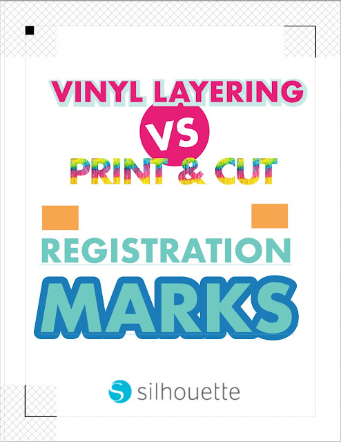 silhouette 101, silhouette america blog, registration marks, silhouette print and cut, layering vinyl