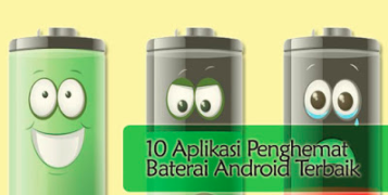 10 Aplikasi Untuk Menghemat Baterai HP Android Yang Cepat Habis