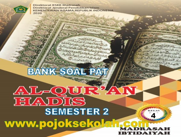 Soal PAT Semester 2 Al-Qur'an Hadis Kelas 4 MI Sesuai KMA 183 Tahun 2022