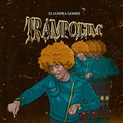 Eliandra Gomes - Trampolim |Download MP3