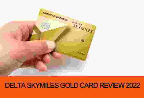 Delta SkyMiles GOLD Card Review 2022