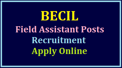 Broadcast Engineering Consultants India Limited (BECIL) Recruitment 2023 for 250 Field Assistant Posts Apply Online @becil.com