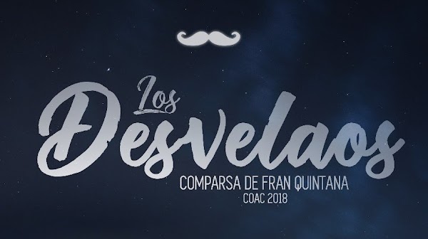 La Comparsa de Fran Quintana "LOS DESVELAOS"