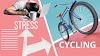 Cycling Reduces Stress Level in the Body How?  Benefits of Cycling ? -Informative World Network