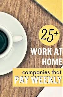 25+ WORK AT HOME JOBS THAT PAY WEEKLY