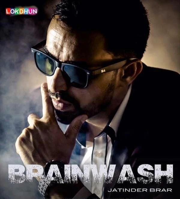 Brainwash Lyrics - Jatinder Brar