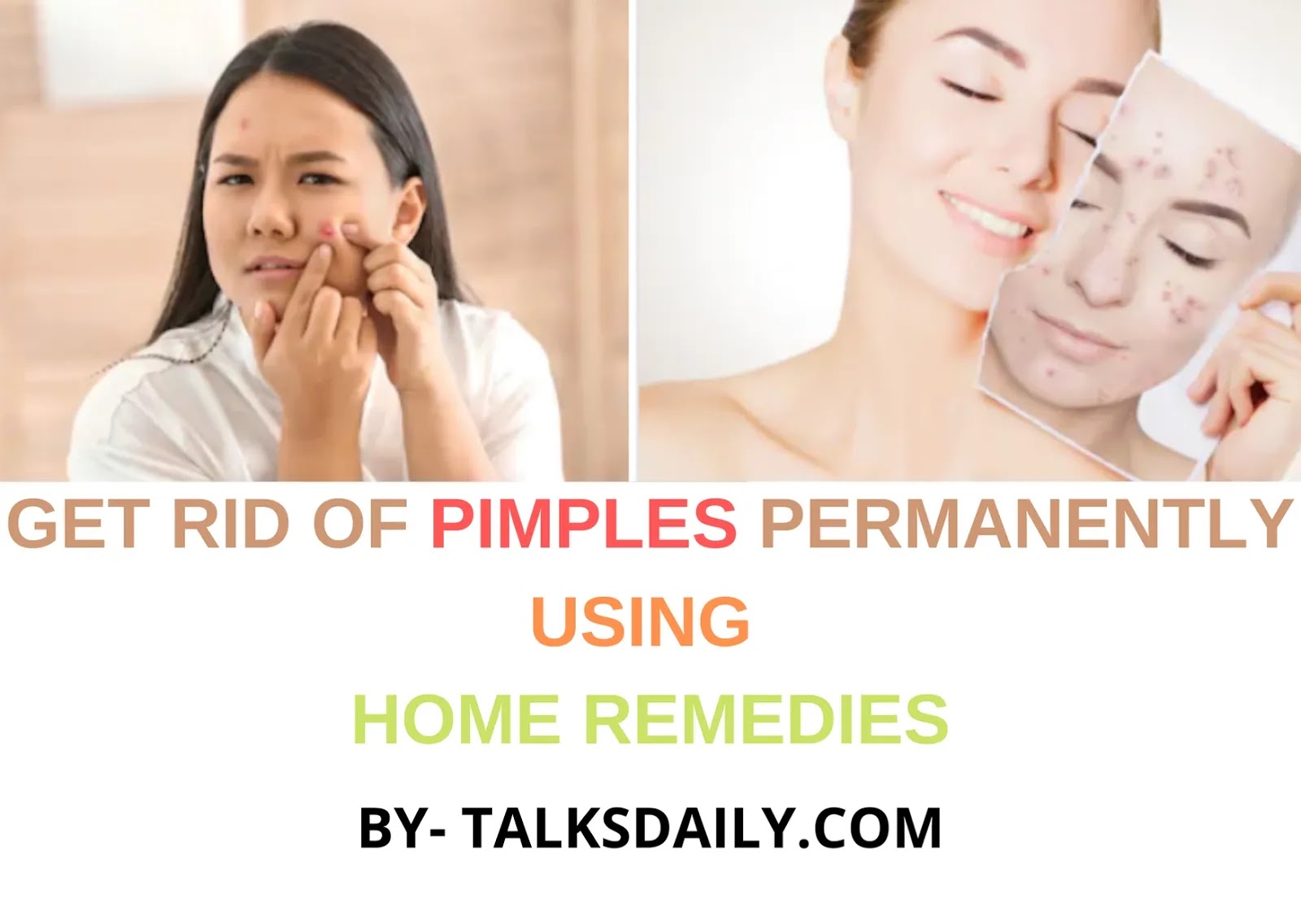 How To Get Rid Of Pimples Permanently Using Home Remedies