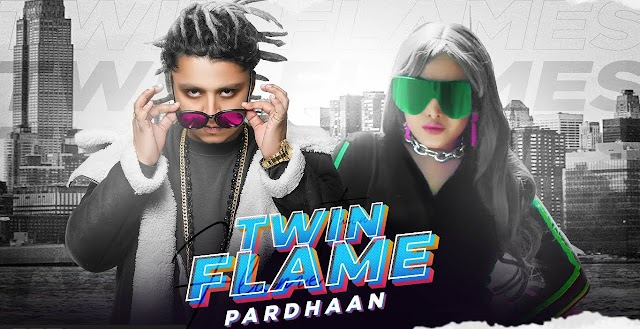 Twin Flame Lyrics by Pardhaan | Punjabi Songs