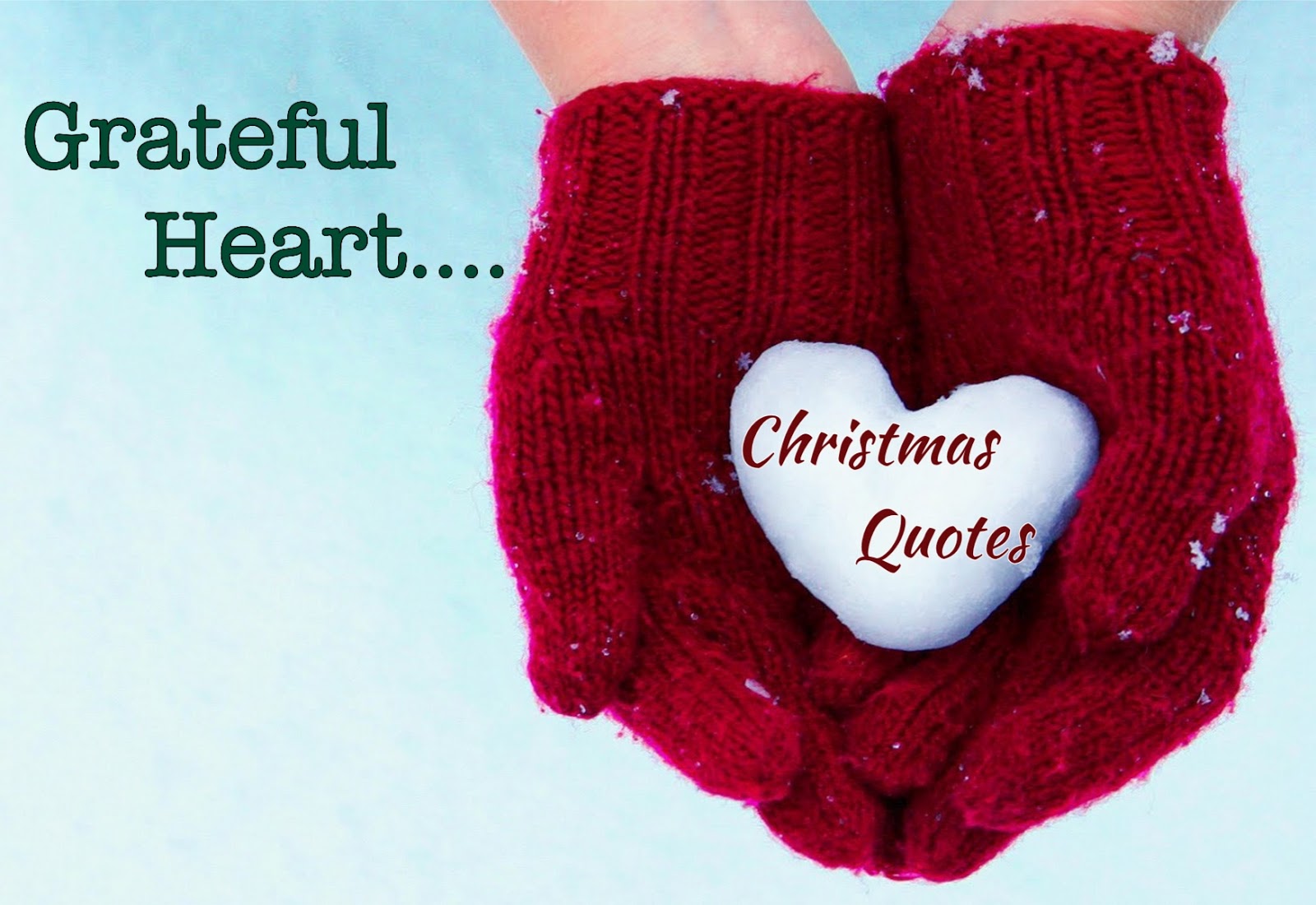 Living on Cloud Nine: GRATEFUL HEART....CHRISTMAS QUOTES