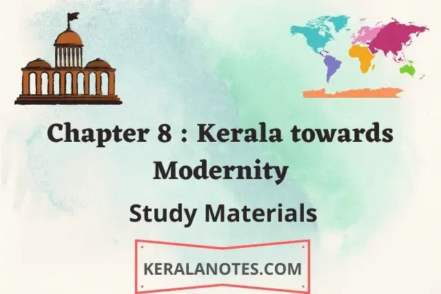 Kerala towards Modernity Class 10 SSLC PDF Notes Chapter 8