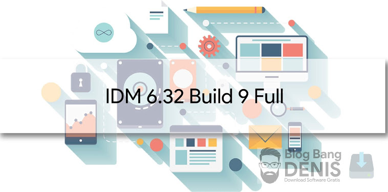 Internet Download Manager 6.32 Build 9 Full