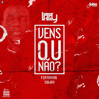 Lizzy feat. Sidjay - Vens ou Não [DOWNLOAD]