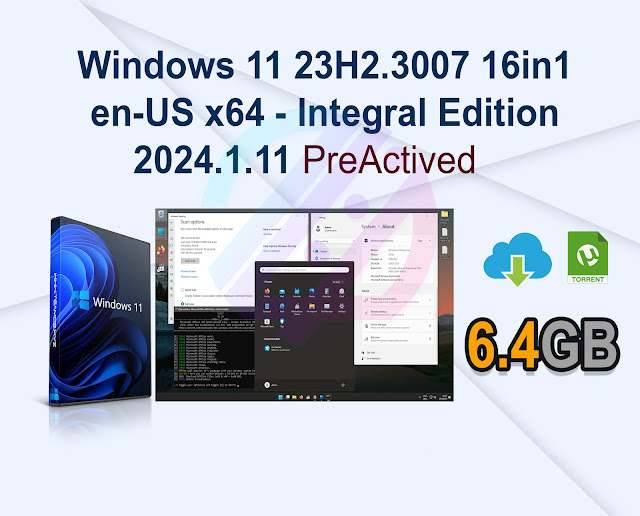 Windows 11 23H2.3007 16in1 en-US x64 – Integral Edition 2024.1.11