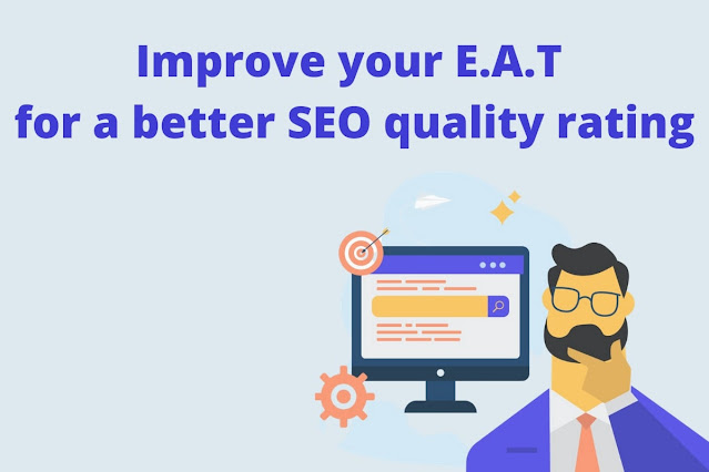 Improve Your EAT for a Better SEO Quality Rating