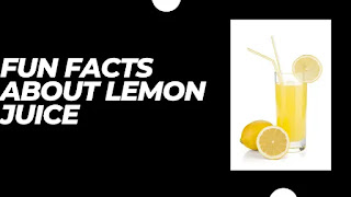 Fun facts about lemon juice